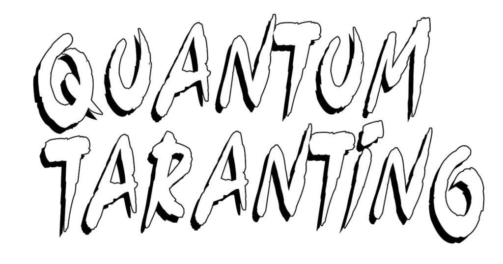 Quantum Tarantino